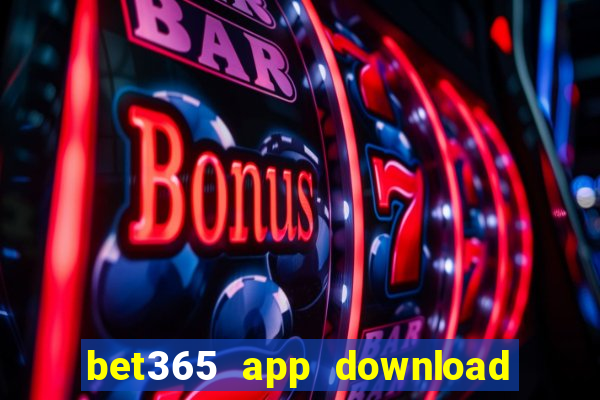 bet365 app download play store